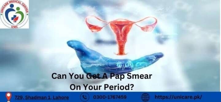 Can You Get A Pap Smear On Your Period?
